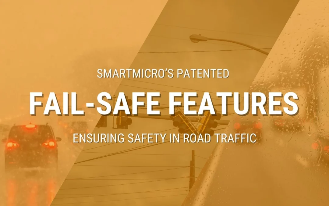 smartmicro’s patented fail-safe features – Ensuring safety in road traffic