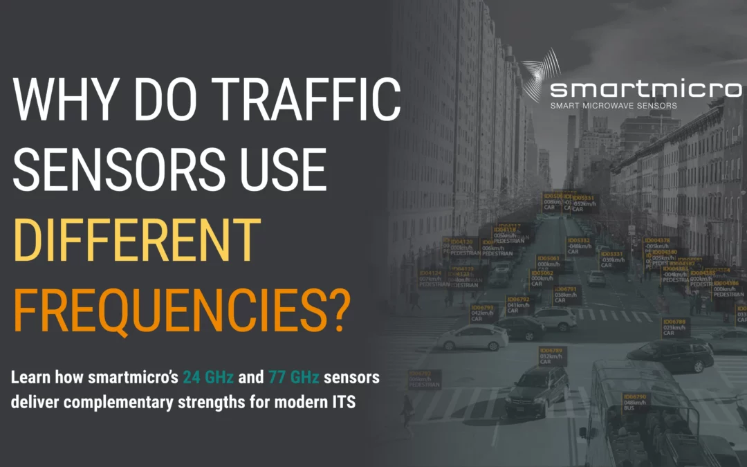 24 GHz vs. 77 GHz Traffic Radar Sensors: Choosing the Right Frequency for Smart City ITS